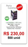 500 Calendários de Mesa Porta Caneta